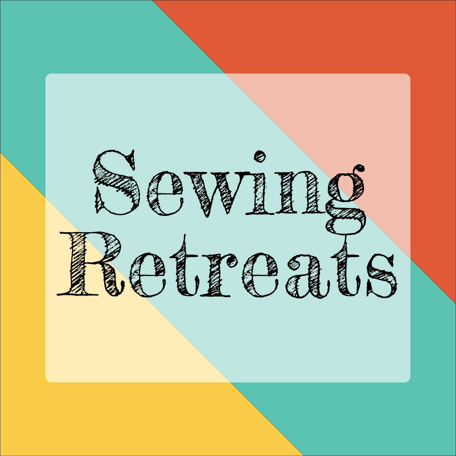 Sewing Retreats